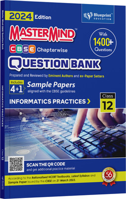 INFORMATICS PRACTICES Class 12 CBSE question bank 2024 by MasterMind - 1400+ questions & 4+1 sample papers by Blueprint Education(Paperback, Blueprint Editorial Board) INFORMATICS PRACTICES Class 12 CBSE question bank 2024 by MasterMind - 1400+ questions & 4+1 sample papers by Blueprint Education(Paperback, Blueprint Editorial Board)