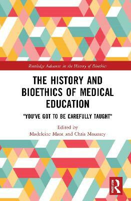 The History and Bioethics of Medical Education(English, Paperback, unknown)