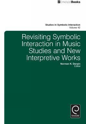 Revisiting Symbolic Interaction in Music Studies and New Interpretive Works(English, Hardcover, unknown)