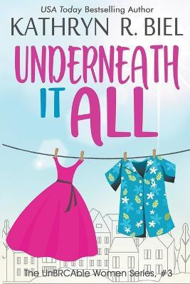 Underneath It All(English, Paperback, Biel Kathryn R)