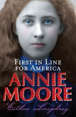 Annie Moore: First In Line For America(English, Paperback, Loughrey Eithne)