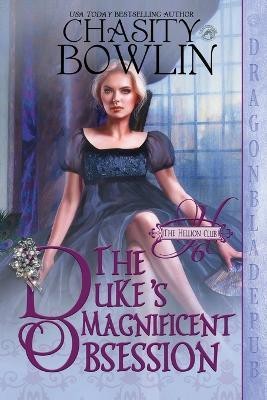 The Duke's Magnificent Obsession(English, Paperback, Bowlin Chasity)