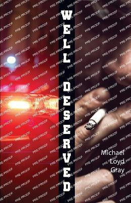 Well Deserved(English, Paperback, Gray Michael Loyd)