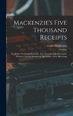 Mackenzie's Five Thousand Receipts(English, Hardcover, MacKenzie Colin)