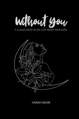 Without You(English, Paperback, Yarah Noor)
