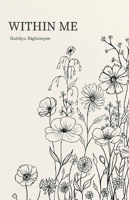 Within Me(English, Paperback, Rightmyer Kaitlyn)