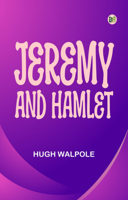 Jeremy and Hamlet(Paperback, Hugh Walpole)