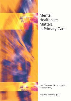 Mental Healthcare Matters In Primary Care(English, Electronic book text, Chambers Ruth)