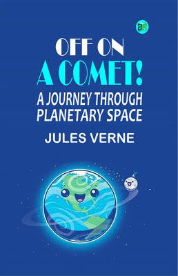 Off on a Comet! a Journey through Planetary Space(Paperback, Jules Verne)