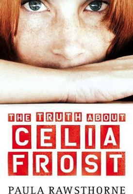 The Truth about Celia Frost(English, Paperback, Rawsthorne Paula)