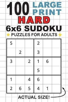 100 Large Print Hard 6x6 Sudoku Puzzles for Adults(English, Paperback, unknown)