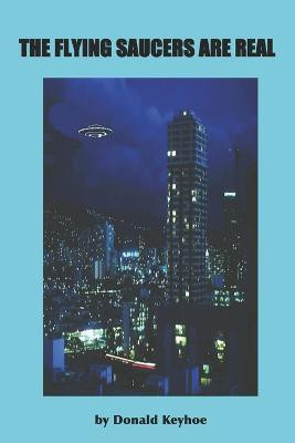 The Flying Saucers Are Real(English, Paperback, Keyhoe Donald)