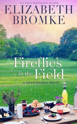Fireflies in the Field(English, Paperback, Bromke Elizabeth)