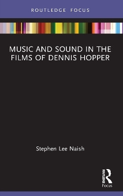 Music and Sound in the Films of Dennis Hopper(English, Paperback, Naish Stephen Lee)