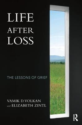 Life After Loss(English, Paperback, Volkan Vamik D.)