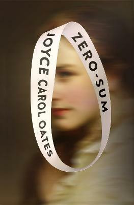 Zero-Sum(English, Paperback, Oates Joyce Carol)