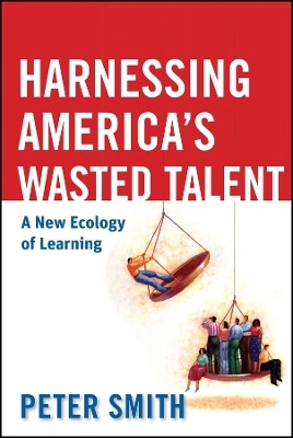 Harnessing America's Wasted Talent(English, Other digital, Smith Peter)