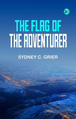 THE FLAG OF THE ADVENTURER(Paperback, SYDNEY C. GRIER)