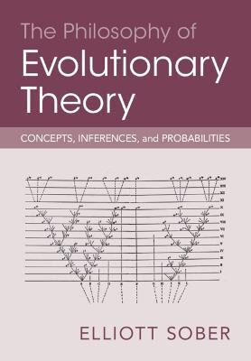 The Philosophy of Evolutionary Theory(English, Paperback, Sober Elliott)