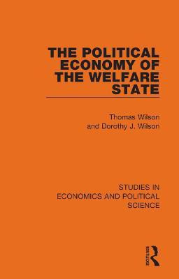 The Political Economy of the Welfare State(English, Hardcover, Wilson Thomas)