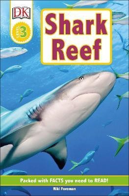 DK Readers L3: Shark Reef(English, Paperback, Foreman Niki)