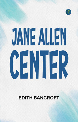 Jane Allen Center(Paperback, Edith Bancroft)