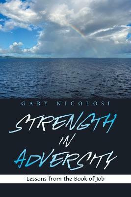 Strength in Adversity(English, Paperback, Nicolosi Gary)