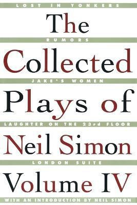 The Collected Plays of Neil Simon Vol IV(English, Paperback, Simon Neil)