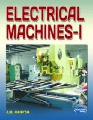 Electrical Machines-I(Paperback, By J. B Gupta)