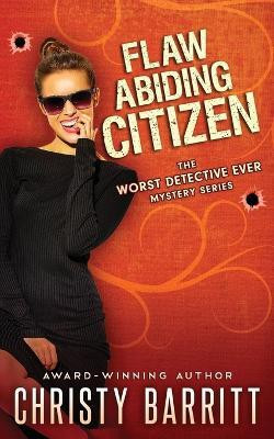 Flaw Abiding Citizen(English, Paperback, Barritt Christy)