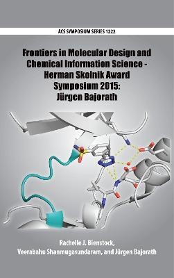 Frontiers in Molecular Design and Chemical Information Science - Herman Skolnik Award Symposium 2015(English, Hardcover, unknown)