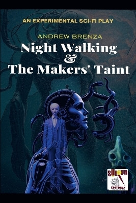 Night Walking & The Makers' Taint(English, Paperback, Brenza Andrew)