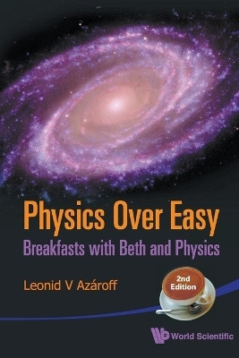 Physics Over Easy: Breakfasts With Beth And Physics (2nd Edition)(English, Paperback, Azaroff Leonid V)