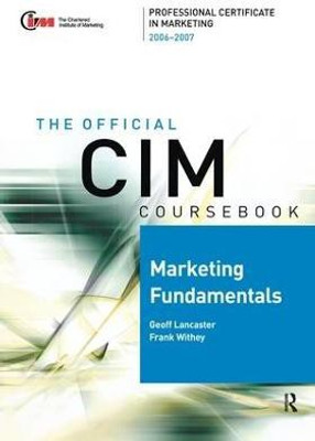 CIM Coursebook 06/07 Marketing Fundamentals(English, Hardcover, Withey Frank)