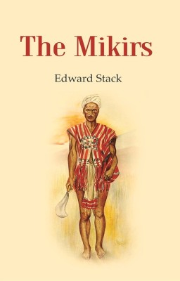 The Mikirs [Hardcover](Hardcover, Edward Stack)