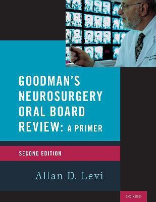 Goodman's Neurosurgery Oral Board Review 2nd Edition(English, Paperback, unknown)