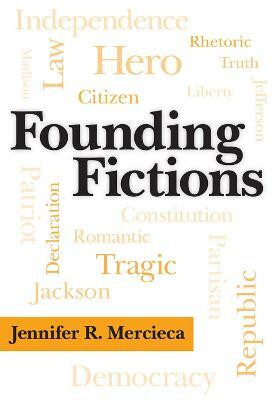 Founding Fictions(English, Hardcover, Mercieca Jennifer)