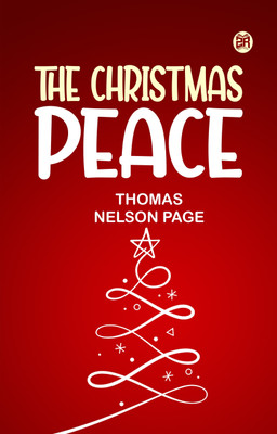 The Christmas Peace(Paperback, Thomas Nelson Page)