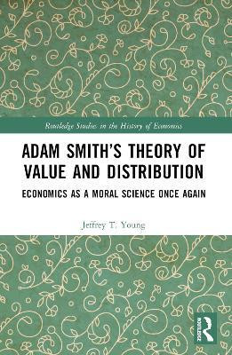 Adam Smith's Theory of Value and Distribution(English, Paperback, Young Jeffrey T.)