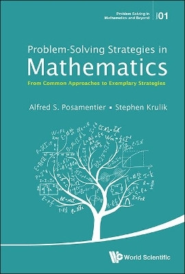 Problem-solving Strategies In Mathematics: From Common Approaches To Exemplary Strategies(English, Hardcover, Posamentier Alfred S)