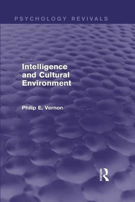Intelligence and Cultural Environment (Psychology Revivals)(English, Paperback, Vernon Philip E.)