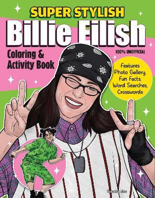 Super Stylish Billie Eilish Coloring & Activity Book(English, Paperback, Moore Ava)