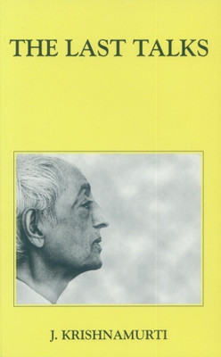 The Last Talks(English, Paperback, Krishnamurti J.)