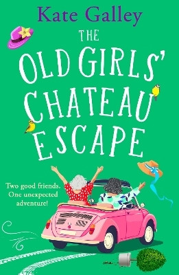 The Old Girls' Chateau Escape(English, Hardcover, Galley Kate)