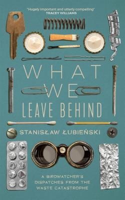 What We Leave Behind(English, Paperback, Lubienski Stanislaw)