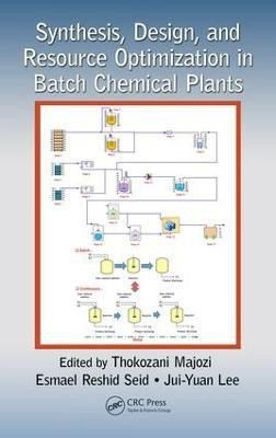 Synthesis, Design, and Resource Optimization in Batch Chemical Plants(English, Electronic book text, unknown)