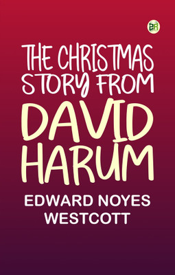 The Christmas Story from David Harum(Paperback, Edward Noyes Westcott)