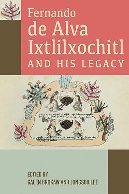 Fernando De Alva Ixtlilxochitl and His Legacy(English, Hardcover, unknown)