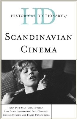 Historical Dictionary of Scandinavian Cinema(English, Hardcover, Sundholm John)