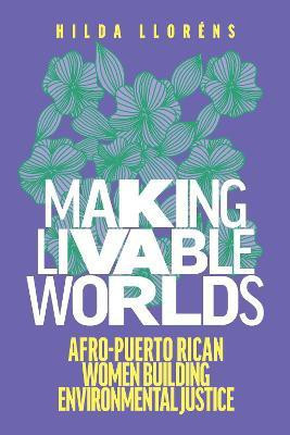 Making Livable Worlds(English, Paperback, Llorens Hilda)